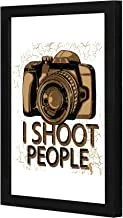 LOWHA I shoot people Wall art wooden frame Black color 23x33cm By LOWHA