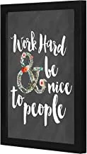 LOWHA Work hard and be nice to people Wall art wooden frame Black color 23x33cm By LOWHA