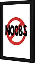 Lowha LWHPWVP4B-1308 No Noobs Wall Art Wooden Frame Black Color 23X33Cm By Lowha