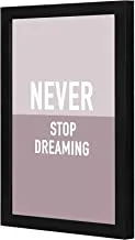 LOWHA LWHPWVP4B-430 Never Stop Dreaming Wall art wooden frame Black color 23x33cm By LOWHA