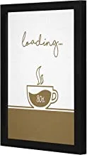 LOWHA 80% coffee loading Wall art wooden frame Black color 23x33cm By LOWHA
