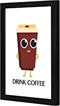 Lowha LWHPWVP4B-1420 Drink Coffee Wall Art Wooden Frame Black Color 23X33Cm By Lowha