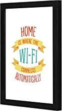 Lowha Lwhpwvp4B-335 Home Is Where Is Wi-Fi Wall Art Wooden Frame Black Color 23X33Cm By Lowha