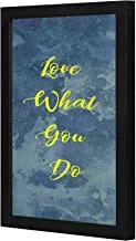 LOWHA LWHPWVP4B-403 Love what you do Wall art wooden frame Black color 23x33cm By LOWHA