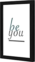 LOWHA Be You white Wall art wooden frame Black color 23x33cm By LOWHA