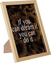 LOWHA If you can dream it you can do it Wall Art with Pan Wood framed Ready to hang for home, bed room, office living room Home decor hand made wooden color 23 x 33cm By LOWHA