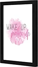 LOWHA Wake up make up Wall art wooden frame Black color 23x33cm By LOWHA