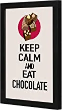 LOWHA keep calm and eat chocolate Wall art wooden frame Black color 23x33cm By LOWHA