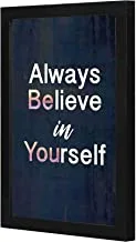 LOWHA LWHPWVP4B-369 Always believe in yourself Wall art wooden frame Black color 23x33cm By LOWHA