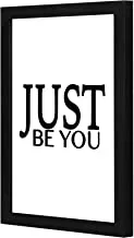 Lowha Lwhpwvp4B-378 JUSt Be You Wall Art Wooden Frame Black Color 23X33Cm By Lowha
