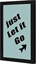LOWHA Just let it go Wall art wooden frame Black color 23x33cm By LOWHA