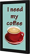 LOWHA i need my coffee Wall art wooden frame Black color 23x33cm By LOWHA