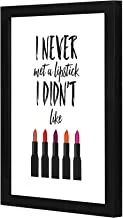 LOWHA LWHPWVP4B-149 I never met a lipstck i did not like Wall art wooden frame Black color 23x33cm By LOWHA